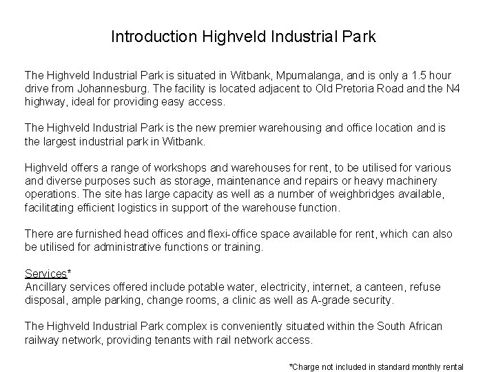 Introduction Highveld Industrial Park The Highveld Industrial Park is situated in Witbank, Mpumalanga, and Introduction Highveld Industrial Park The Highveld Industrial Park is situated in Witbank, Mpumalanga, and