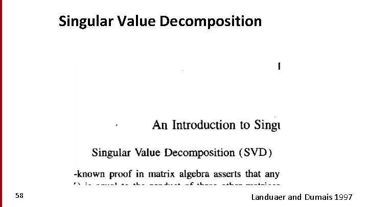 Singular Value Decomposition 58 Landuaer and Dumais 1997 