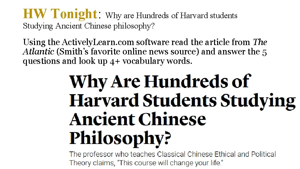 HW Tonight: Why are Hundreds of Harvard students Studying Ancient Chinese philosophy? Using the