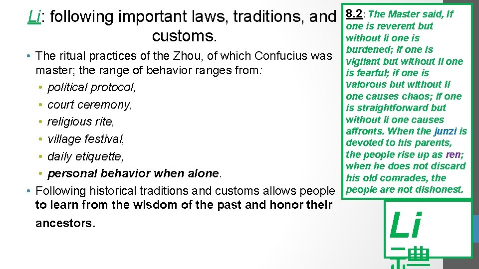 : The Master said, If Li: following important laws, traditions, and 8. 2 one