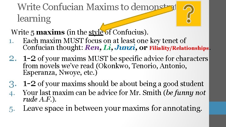 Write Confucian Maxims to demonstrate learning Write 5 maxims (in the style of Confucius).