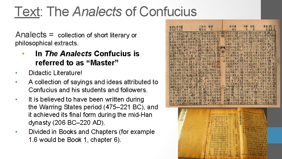 Text: The Analects of Confucius Analects = collection of short literary or philosophical extracts.