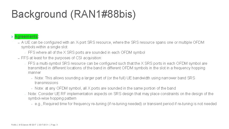 Background (RAN 1#88 bis) › Agreements: – A UE can be configured with an