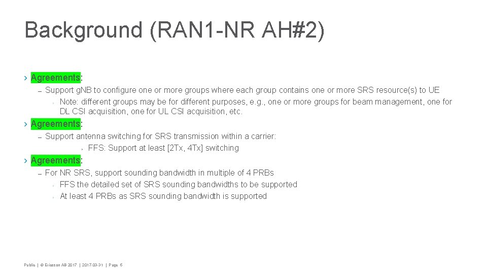 Background (RAN 1 -NR AH#2) › Agreements: – Support g. NB to configure one