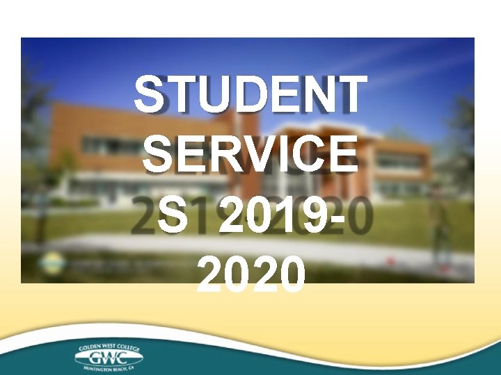 STUDENT SERVICE S 20192020 