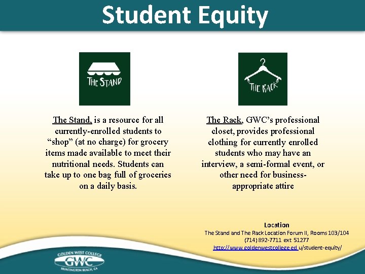 Student Equity The Stand, is a resource for all currently-enrolled students to “shop” (at