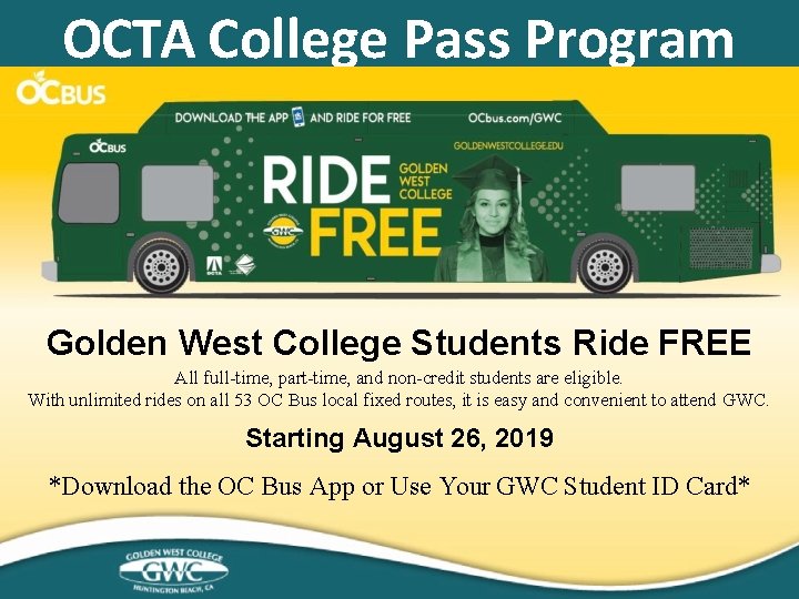 OCTA College Pass Program Golden West College Students Ride FREE All full-time, part-time, and