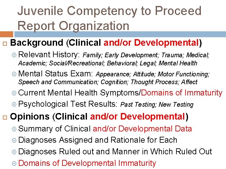 Juvenile Competency to Proceed Report Organization Background (Clinical and/or Developmental) Relevant History: Family; Early