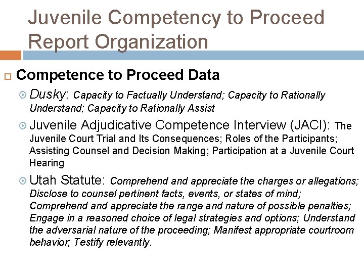 Juvenile Competency to Proceed Report Organization Competence to Proceed Data Dusky: Capacity to Factually