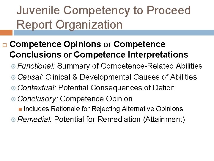 Juvenile Competency to Proceed Report Organization Competence Opinions or Competence Conclusions or Competence Interpretations