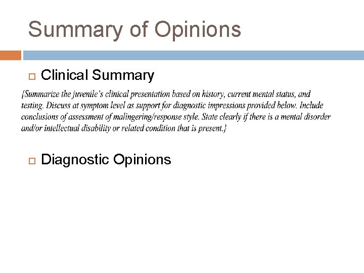 Summary of Opinions Clinical Summary Diagnostic Opinions 