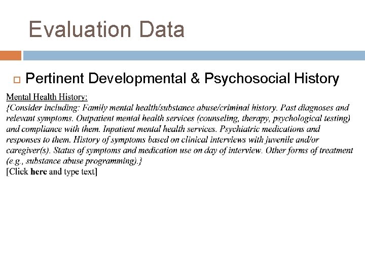 Evaluation Data Pertinent Developmental & Psychosocial History 