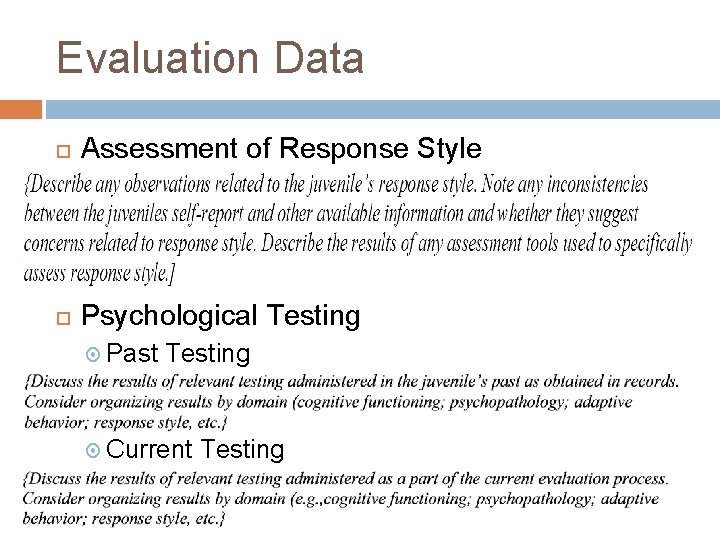 Evaluation Data Assessment of Response Style Psychological Testing Past Testing Current Testing 