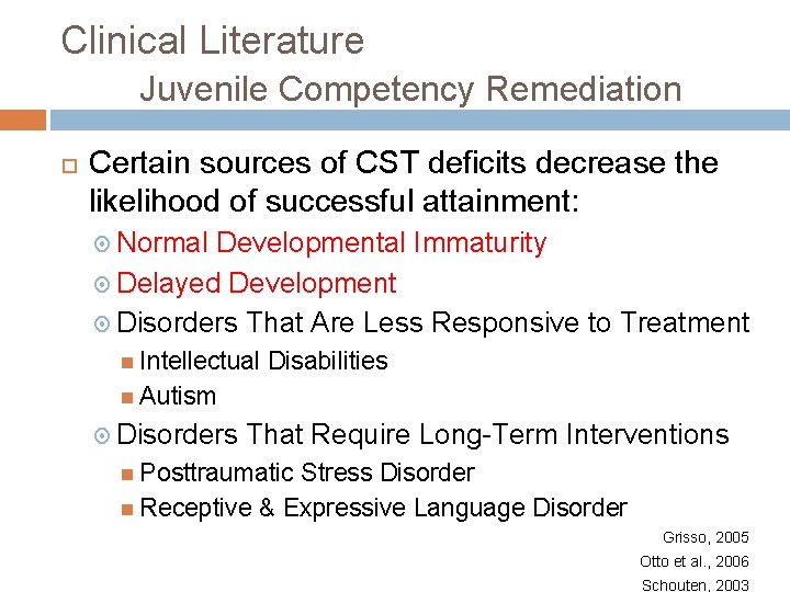 Clinical Literature Juvenile Competency Remediation Certain sources of CST deficits decrease the likelihood of