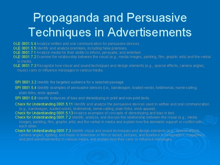 Propaganda and Persuasive Techniques in Advertisements GLE 0801. 5. 4 Analyze written and oral