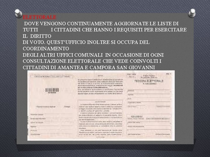 ELETTORALE DOVE VENGONO CONTINUAMENTE AGGIORNATE LE LISTE DI TUTTI I CITTADINI CHE HANNO I
