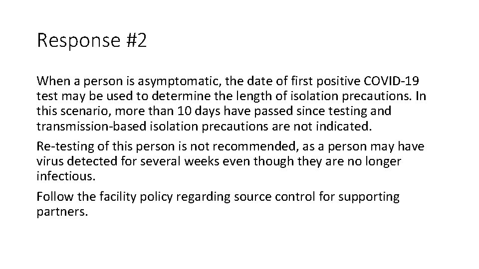 Response #2 When a person is asymptomatic, the date of first positive COVID-19 test