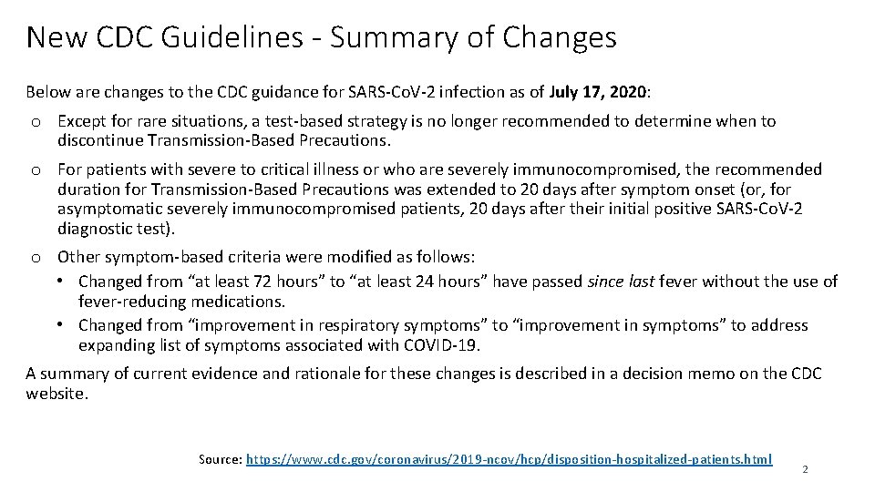 New CDC Guidelines - Summary of Changes Below are changes to the CDC guidance