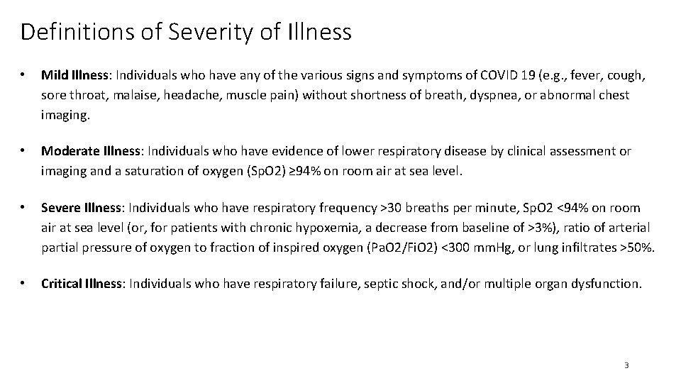 Definitions of Severity of Illness • Mild Illness: Individuals who have any of the