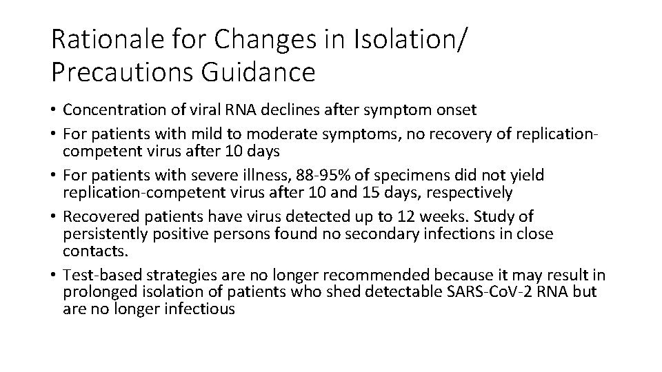 Rationale for Changes in Isolation/ Precautions Guidance • Concentration of viral RNA declines after