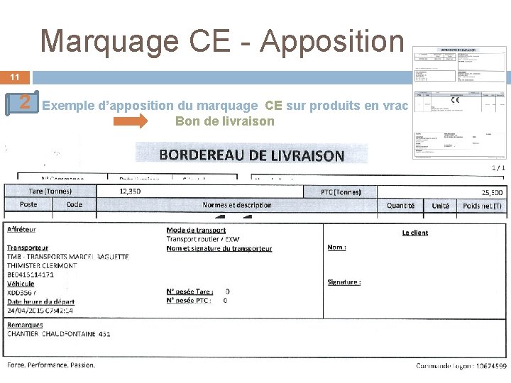 Marquage CE - Apposition 11 2 Exemple d’apposition du marquage CE sur produits en
