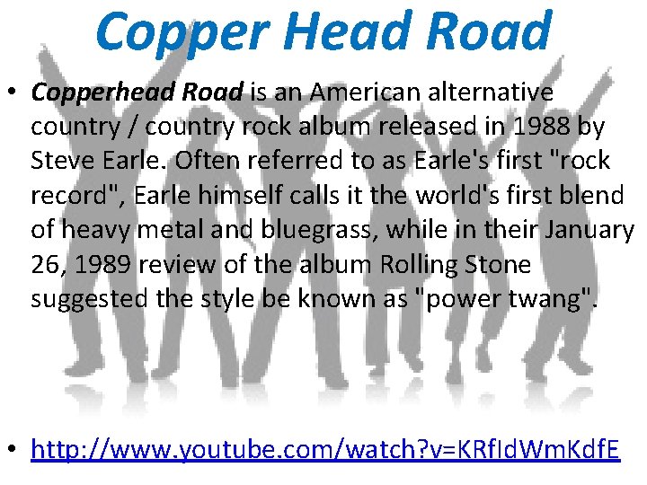 Copper Head Road • Copperhead Road is an American alternative country / country rock