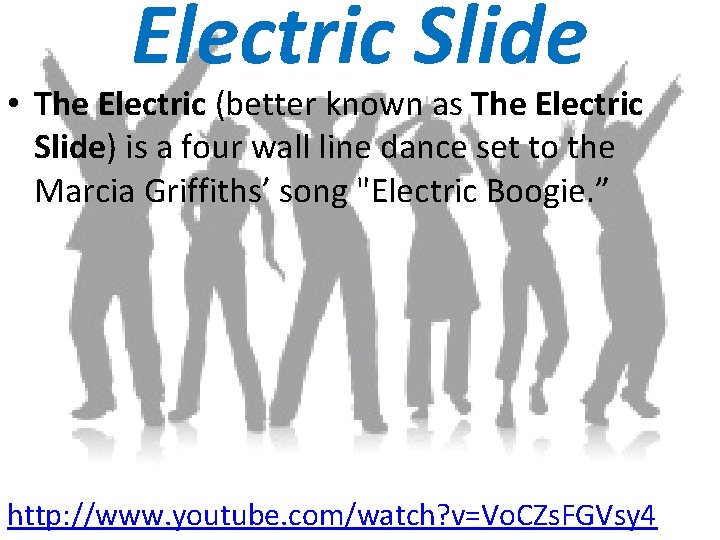 Electric Slide • The Electric (better known as The Electric Slide) is a four