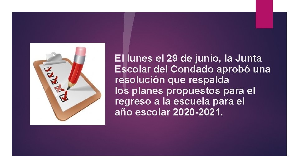 El lunes el 29 de junio, la Junta Escolar del Condado aprobó una resolución