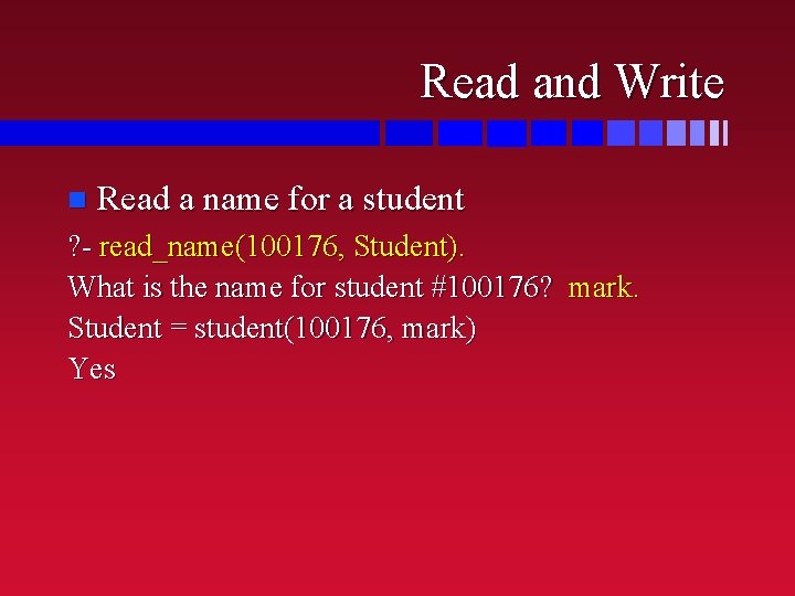 Read and Write n Read a name for a student ? - read_name(100176, Student).
