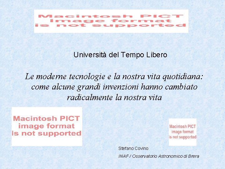 Università del Tempo Libero Le moderne tecnologie e la nostra vita quotidiana: come alcune