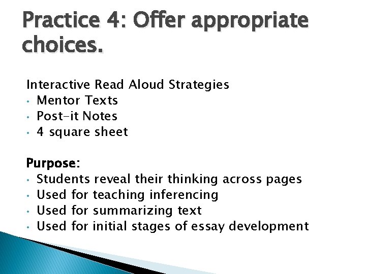 Practice 4: Offer appropriate choices. Interactive Read Aloud Strategies • Mentor Texts • Post-it