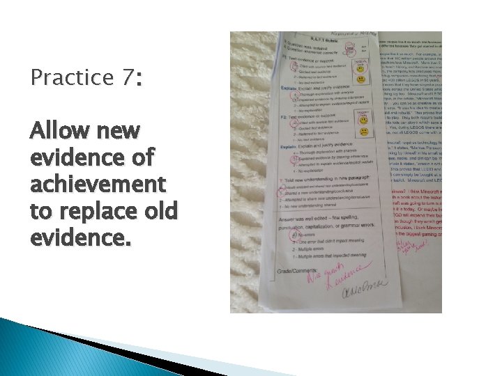 Practice 7: Allow new evidence of achievement to replace old evidence. 