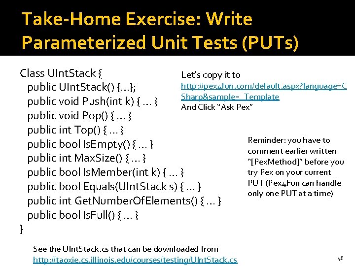Take-Home Exercise: Write Parameterized Unit Tests (PUTs) Class UInt. Stack { Let’s copy it