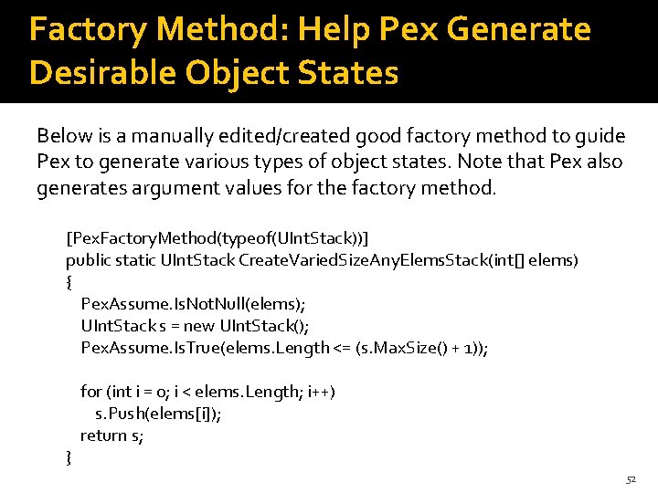 Factory Method: Help Pex Generate Desirable Object States Below is a manually edited/created good