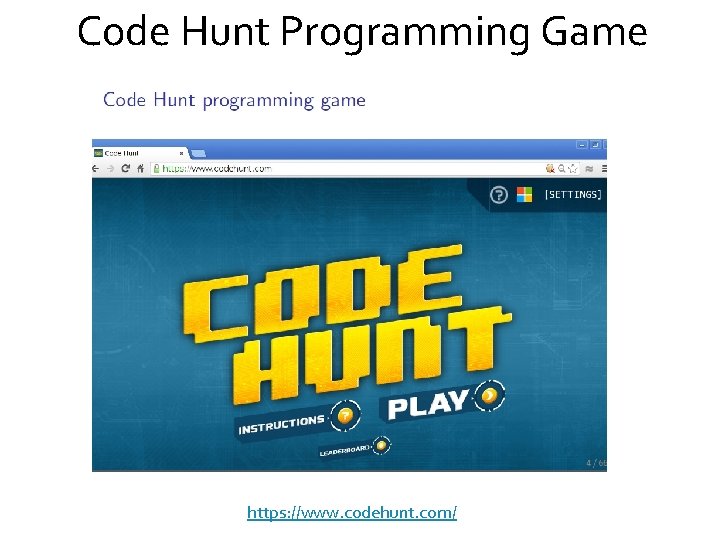 Code Hunt Programming Game https: //www. codehunt. com/ 