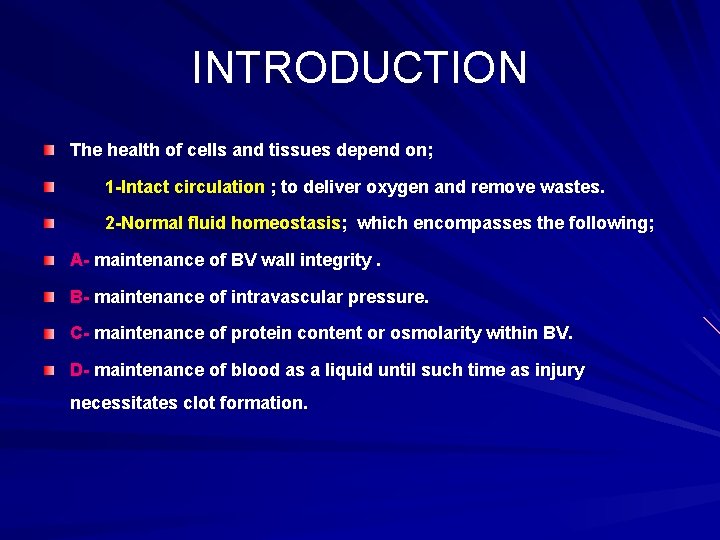 INTRODUCTION The health of cells and tissues depend on; 1 -Intact circulation ; to INTRODUCTION The health of cells and tissues depend on; 1 -Intact circulation ; to
