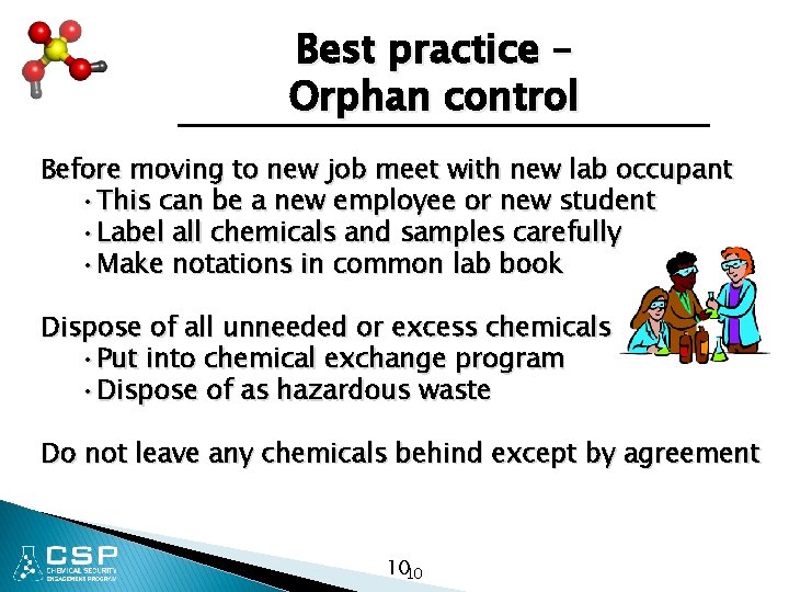 Best practice – Orphan control Before moving to new job meet with new lab