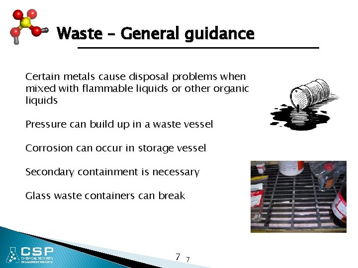 Waste – General guidance Certain metals cause disposal problems when mixed with flammable liquids