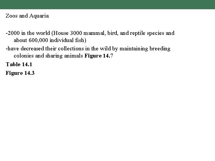 Zoos and Aquaria -2000 in the world (House 3000 mammal, bird, and reptile species