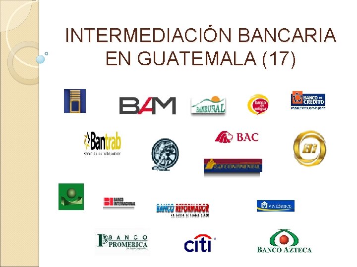 INTERMEDIACIÓN BANCARIA EN GUATEMALA (17) 