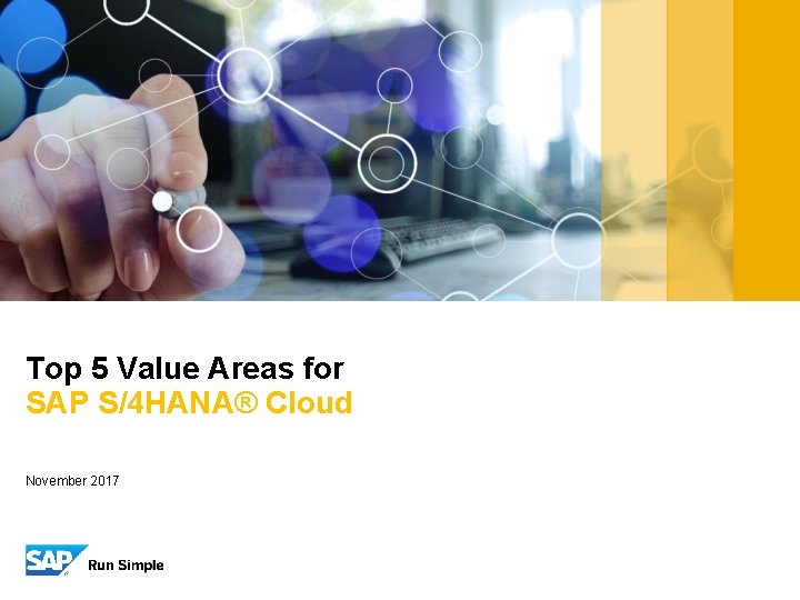 Top 5 Value Areas for SAP S/4 HANA® Cloud November 2017 