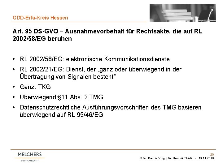 20 GDD-Erfa-Kreis Hessen Art. 95 DS-GVO – Ausnahmevorbehalt für Rechtsakte, die auf RL 2002/58/EG