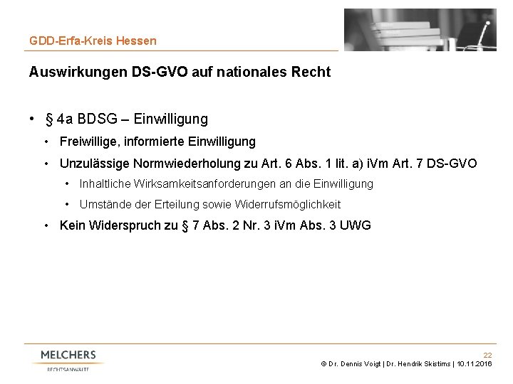 22 GDD-Erfa-Kreis Hessen Auswirkungen DS-GVO auf nationales Recht • § 4 a BDSG –
