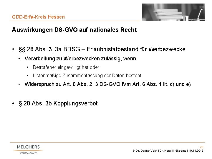 23 GDD-Erfa-Kreis Hessen Auswirkungen DS-GVO auf nationales Recht • §§ 28 Abs. 3, 3