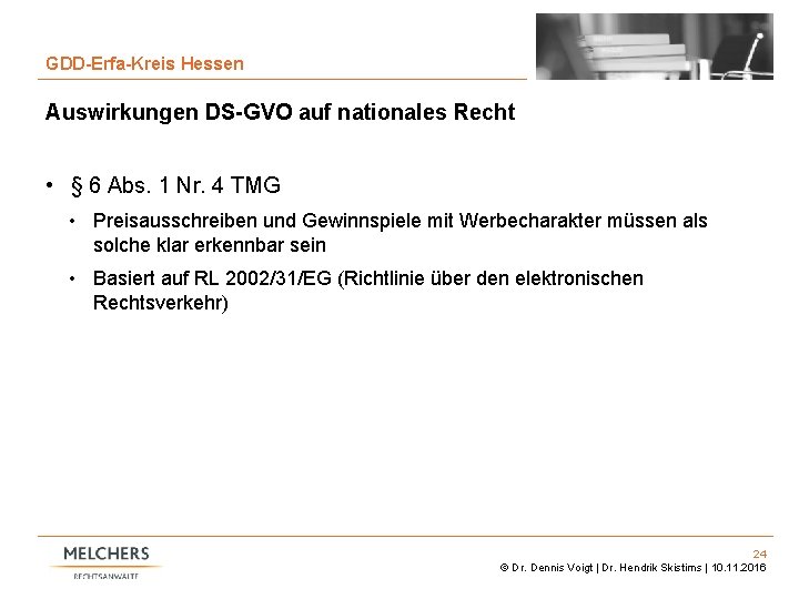 24 GDD-Erfa-Kreis Hessen Auswirkungen DS-GVO auf nationales Recht • § 6 Abs. 1 Nr.
