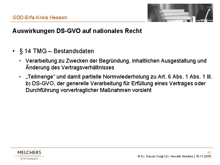 27 GDD-Erfa-Kreis Hessen Auswirkungen DS-GVO auf nationales Recht • § 14 TMG – Bestandsdaten