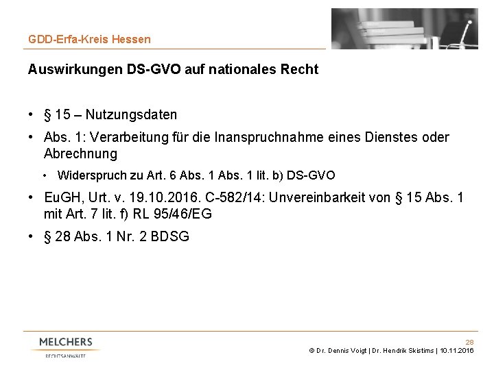 28 GDD-Erfa-Kreis Hessen Auswirkungen DS-GVO auf nationales Recht • § 15 – Nutzungsdaten •