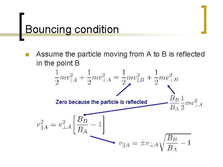 Bouncing condition n Assume the particle moving from A to B is reflected in