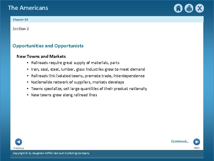 The Americans Chapter 14 Section-2 Opportunities and Opportunists New Towns and Markets • Railroads The Americans Chapter 14 Section-2 Opportunities and Opportunists New Towns and Markets • Railroads