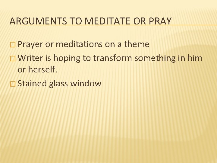 ARGUMENTS TO MEDITATE OR PRAY � Prayer or meditations on a theme � Writer